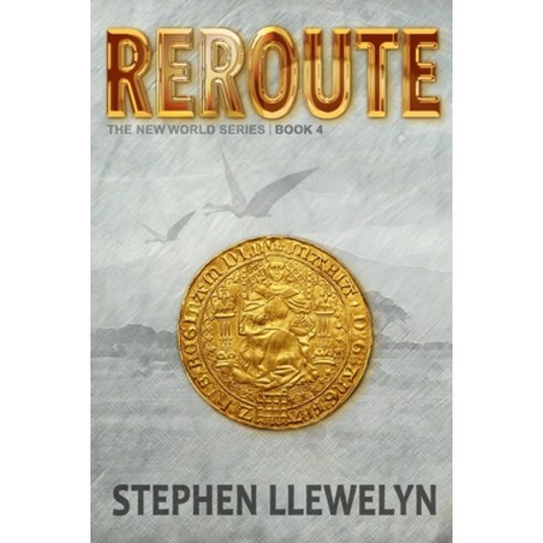 (영문도서) Reroute: The New World Series Book Four Paperback, Fossil Rock, English, 9781838212506