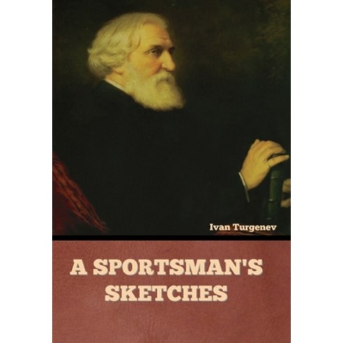 (영문도서) A Sportsman''s Sketches Hardcover, Bibliotech Press, English, 9781636378459