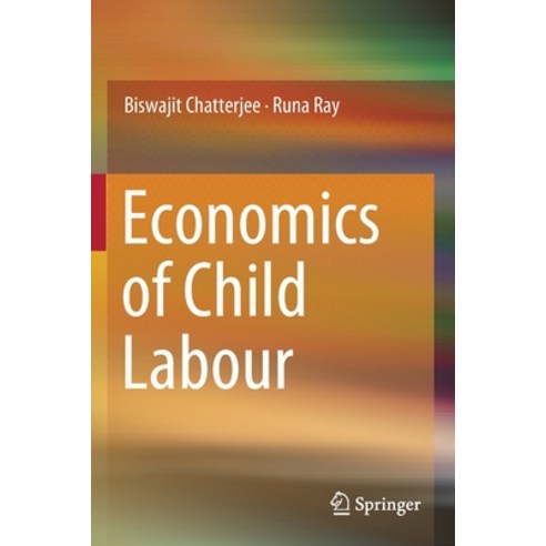 Economics of Child Labour Paperback, Springer