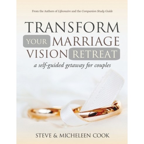 (영문도서) Transform Your Marriage Vision Retreat: A Self-Guided Getaway for Couples Paperback, Lifeonaire Publishing, LLC, English, 9781733042314