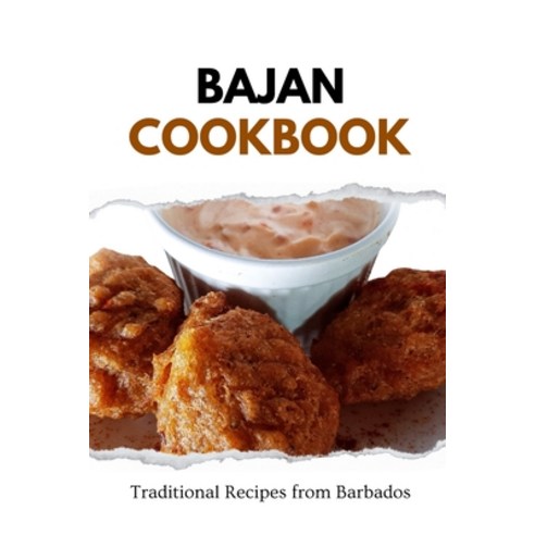 (영문도서) Bajan Cookbook: Traditional Recipes from Barbados Paperback, Independently Published, English, 9798877279964
