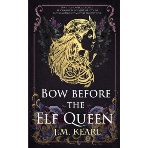 (영문도서) Bow Before the Elf Queen Paperback, J.M. Kearl, English, 9781958681008
