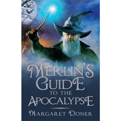 Merlin''s Guide to the Apocalypse Paperback, iUniverse, English, 9781663216946