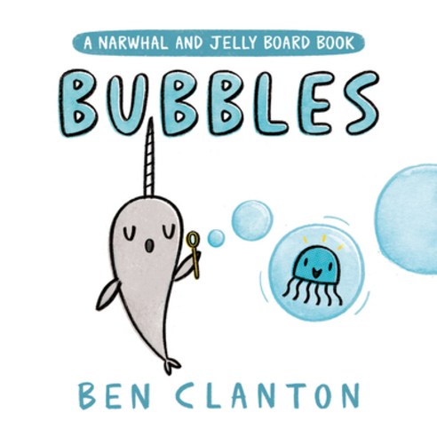A Narwhal and Jelly : Bubbles, TundraBooks