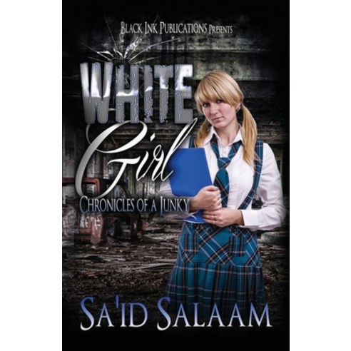 The White Girl Paperback, Sa''id Salaam Presents