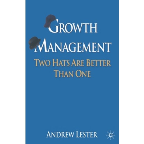 (영문도서) Growth Management: Two Hats Are Better Than One Paperback, Palgrave MacMillan, English, 9781349367238