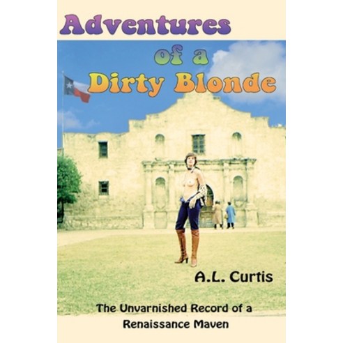 Adventures of a Dirty Blonde Paperback, Indy Pub, English, 9781087912738