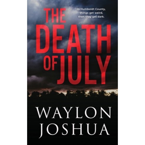 The Death of July Paperback, Widow White Publishing