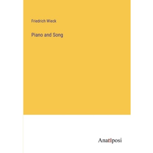 (영문도서) Piano and Song Paperback, Anatiposi Verlag, English, 9783382828080