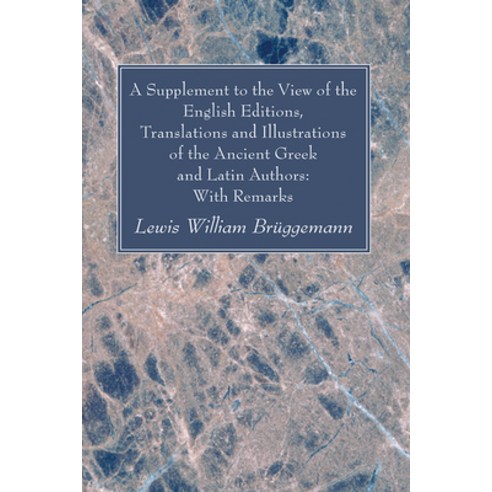 (영문도서) A Supplement to the View of the English Editions Translations and Illustrations of the Ancie... Paperback, Wipf & Stock Publishers, 9781666783582
