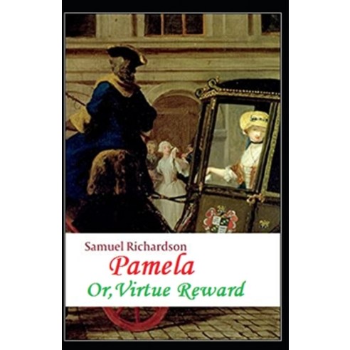 (영문도서) Pamela or Virtue Rewarded Paperback, Independently Published, English, 9798463698933
