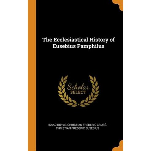 (영문도서) The Ecclesiastical History of Eusebius Pamphilus Hardcover, Franklin Classics, English, 9780341885535