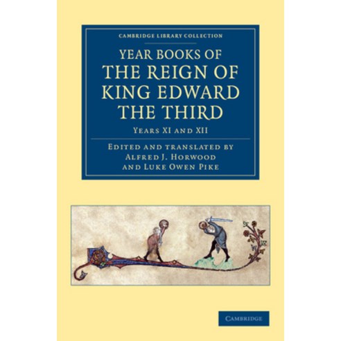 (영문도서) Year Books of the Reign of King Edward the Third Paperback, Cambridge University Press, English, 9781108047890