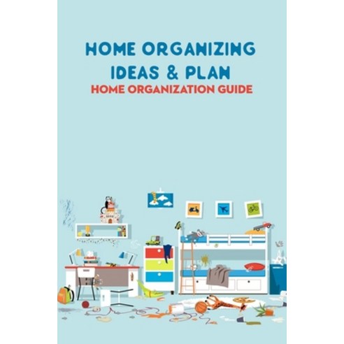 (영문도서) Home Organizing Ideas & Plan: Home Organization Guide: Smart ...