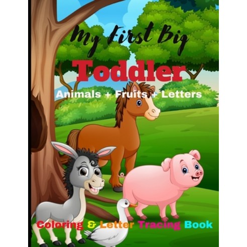 Animal & Fruit Coloring & Letter Tracing Book: Funny Alphabets Fruits Animals Coloring Book with L... Paperback, Independently Published, English, 9798715324566