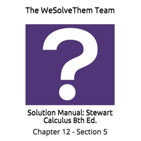 (영문도서) Solution Manual: Stewart Calculus 8th Ed.: Chapter 12 - Section 5 Paperback, Independently Published, English, 9781983112843