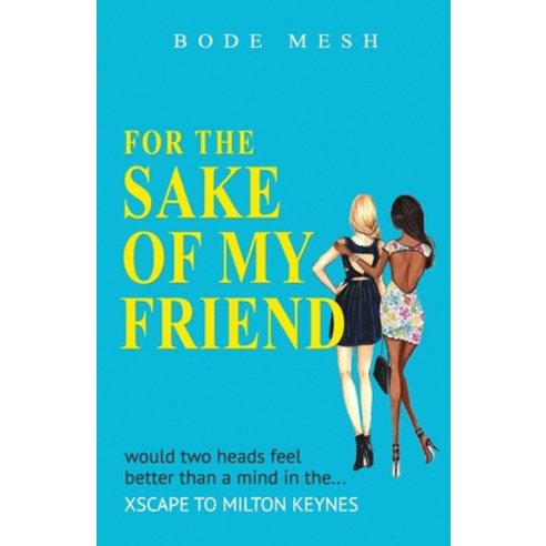 For the Sake of My Friend Paperback, Independently Published
