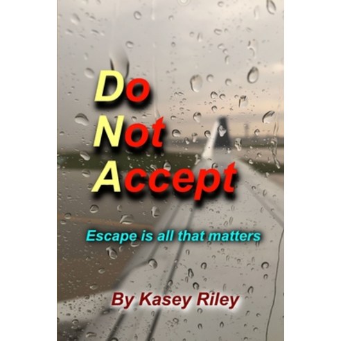 Do Not Accept Paperback, Independently Published