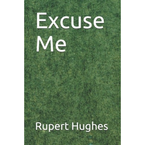 Excuse Me Paperback, Independently Published, English, 9798674050346