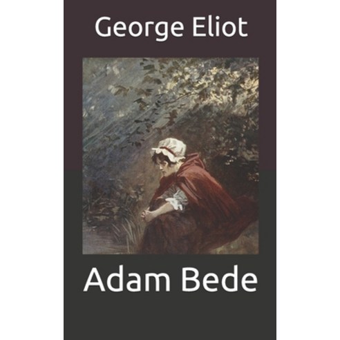 Adam Bede Paperback, Independently Published
