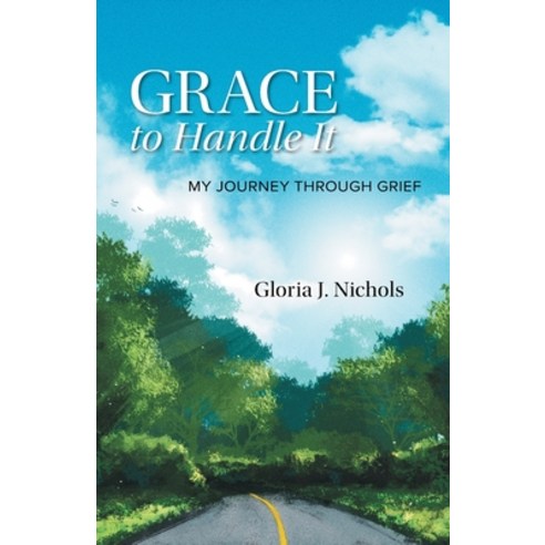 Grace to Handle It: My Journey Through Grief Paperback, FriesenPress, English, 9781525592867
