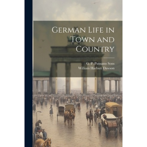 (영문도서) German Life in Town and Country Paperback, Legare Street Press, English, 9781021895219