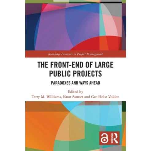 (영문도서) The Front-end of Large Public Projects: Paradoxes and Ways Ahead Paperback, Routledge, English, 9781032189734