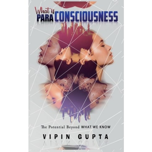 (영문도서) What Is Para-consciousness Hardcover, Vipin Gupta, English, 9781087967165