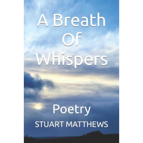 (영문도서) A Breath Of Whispers: Poetry Paperback, Independently Published, English, 9798420311400