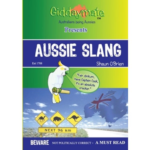 (영문도서) Aussie Slang By Shaun O''Brien Paperback, Sixty Four, English, 9780646542089