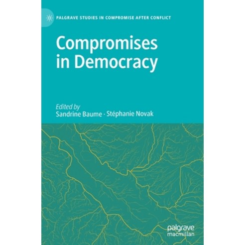 Compromises in Democracy Hardcover, Palgrave MacMillan