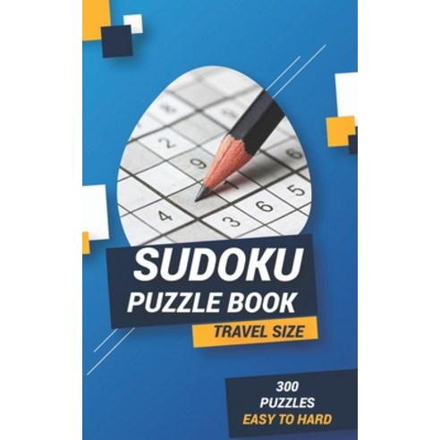 sudoku puzzle book travel size 300 PUZZLES EASY TO HARD: The Ultimate Sudoku Challenge for travel po... Paperback, Independently Published