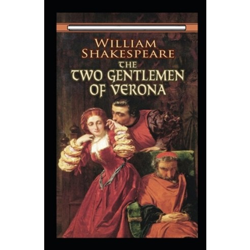 (영문도서) The Two Gentlemen of Verona Annotated Paperback, Independently Published, English, 9798519601405