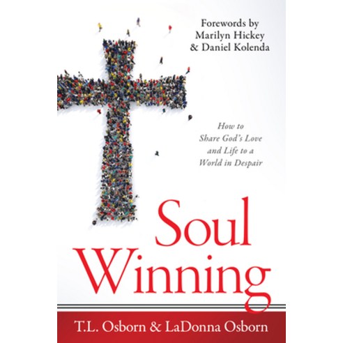 Soul Winning: How to Share God''s Love and Life to a World in Despair Paperback, Harrison House