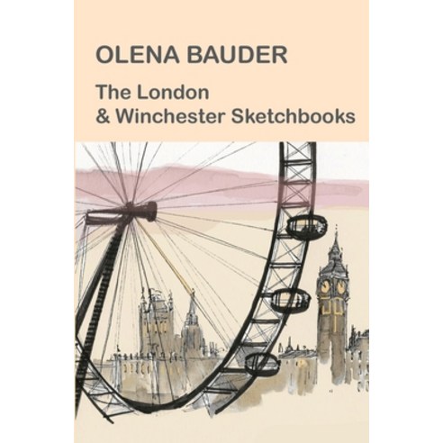 (영문도서) The London and Winchester Sketchbooks Paperback, Filbert Press, English, 9781909054813