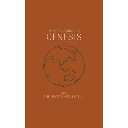 (영문도서) Reading Through Genesis With The Devoted Collective Hardcover, Devoted Collective Ltd, English, 9780473613730