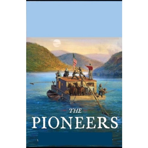 (영문도서) The Pioneers: (illustrated edition) Paperback, Independently Published, English, 9798511951898