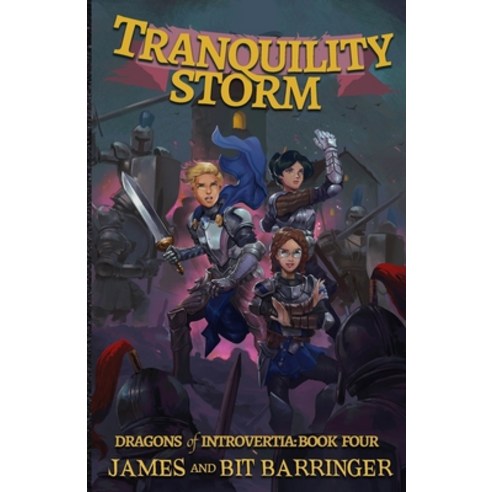 Tranquility Storm (Dragons of Introvertia Book 4): A Fantasy Adventure Series Paperback, Independently Published, English, 9798742873990