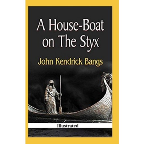 A House-Boat on the Styx (Illustrated) Paperback, Independently Published, English, 9798592342189