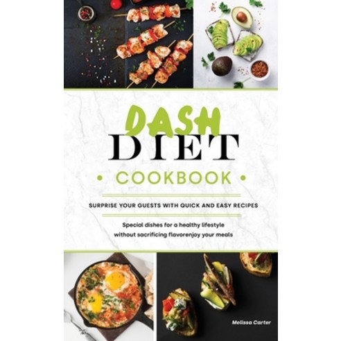 Dash Diet Cookbook Hardcover, Melissa Carter, English, 9781802351224