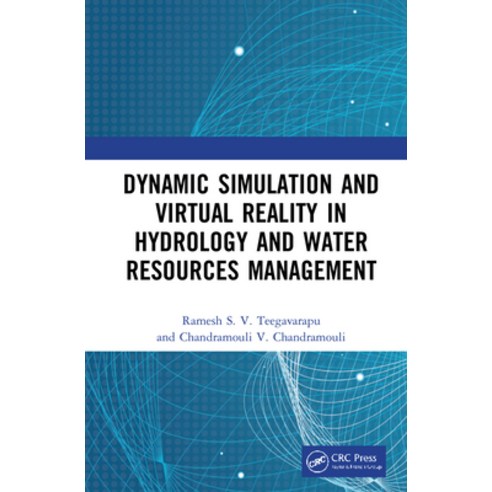 (영문도서) Dynamic Simulation and Virtual Reality in Hydrology and Water Resources Management Hardcover, CRC Press, English, 9780367363789