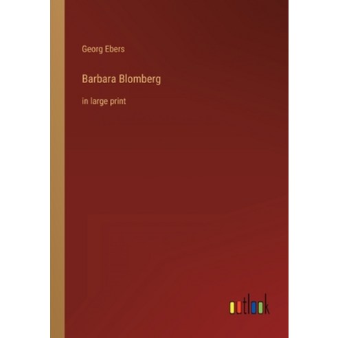 (영문도서) Barbara Blomberg: in large print Paperback, Outlook Verlag, English, 9783368343385