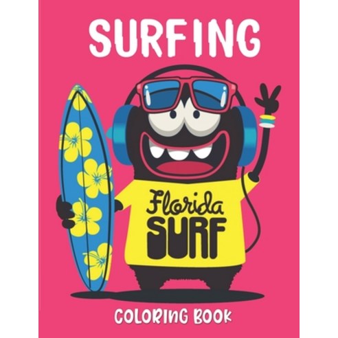 Surfing Coloring Book: easy coloring books for kids Paperback, Independently Published, English, 9798688851489