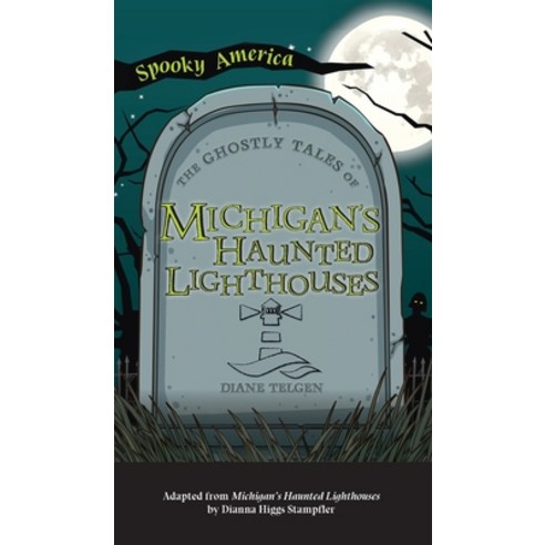 (영문도서) Ghostly Tales of Michigan''s Haunted Lighthouses Hardcover, Arcadia Pub (Sc), English, 9781540247728