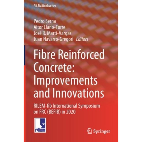 (영문도서) Fibre Reinforced Concrete: Improvements and Innovations: RILEM-fib International Symposium on... Paperback, Springer