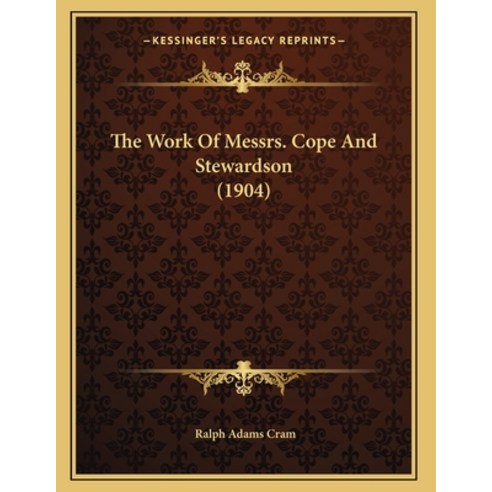 The Work Of Messrs. Cope And Stewardson (1904) Paperback, Kessinger Publishing