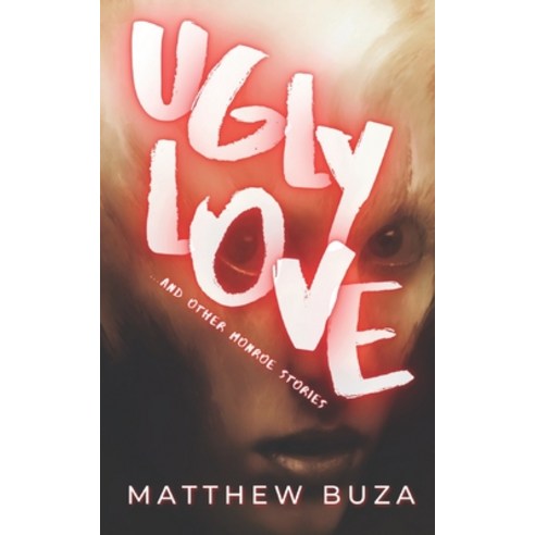 Ugly Love...and other Monroe Stories Paperback, Independently Published, English, 9798706542238