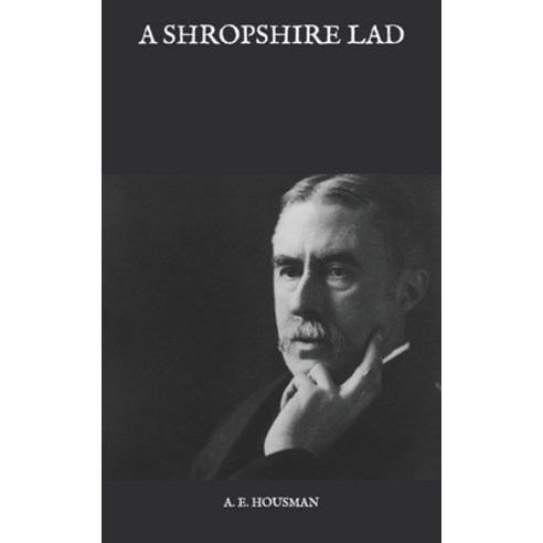 A Shropshire Lad Paperback, Independently Published, English, 9798591409357