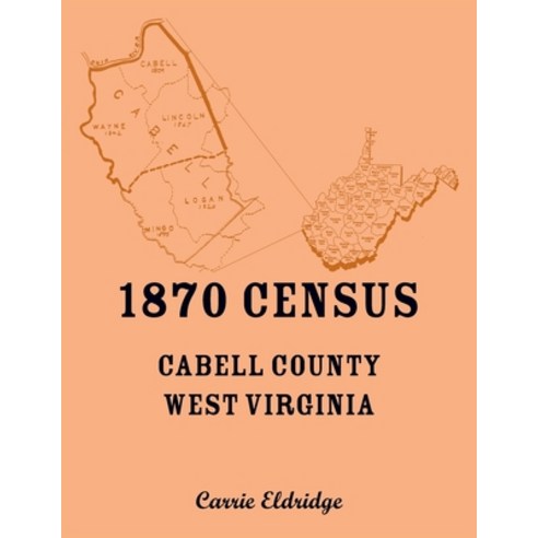 (영문도서) 1870 Census Cabell County West Virginia Paperback, Heritage Books, English, 9780788427763