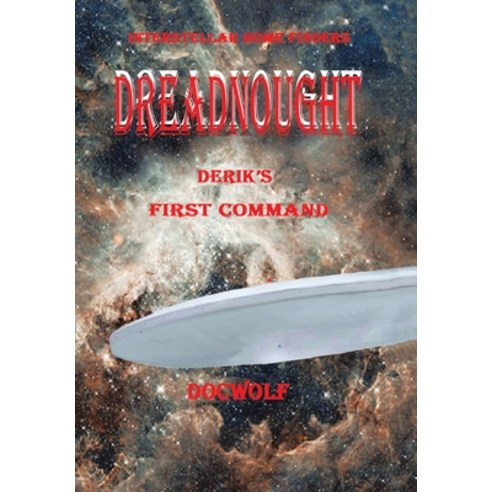 (영문도서) Dreadnought: Derik''s First Command Hardcover, Xlibris Us, English, 9781669835660